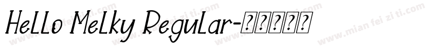 Hello Melky Regular字体转换